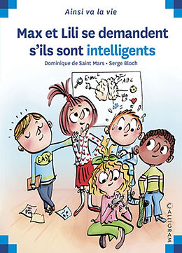 Broché Max et Lili se demandent s'ils sont intelligents de Dominique de; Bloch, Serge Saint Mars