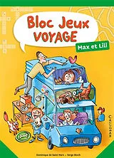 Broschiert Bloc jeux Max et Lili : voyage von Dominique de; BLoch, Serge Saint-Mars
