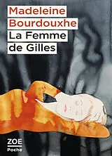 Broschiert La femme de Gilles von Madeleine Bourdouxhe