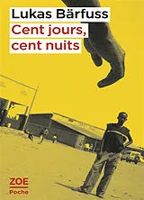 Broschiert Cent jours, cent nuits von Lukas Bärfuss