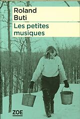 Broché Les petites musiques de Roland Buti