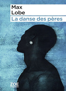 Broché La danse des pères de Max Lobe