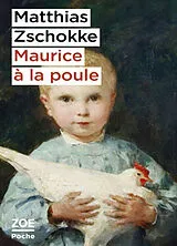 Broschiert Maurice à la poule von Matthias Zschokke