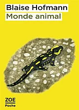 Broschiert Monde animal von Blaise Hofmann