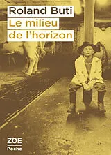 Broschiert Le milieu de l'horizon von Roland Buti
