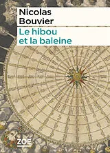 Broschiert Le hibou et la baleine von Nicolas Bouvier