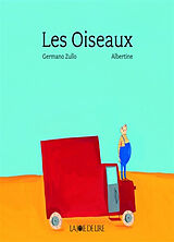 Broché Les oiseaux de Germano; Albertine Zullo