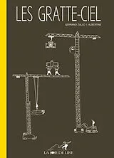 Broschiert Les gratte-ciel von Germano; Albertine Zullo