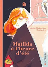 Broschiert Matilda à l'heure d'été von Marie-Christophe Ruata-Arn