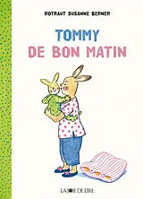 Kartonierter Einband Tommy. De bon matin von Rotraut Susanne Berner