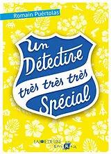 Broschiert Un détective très très très spécial von Romain Puertolas