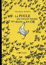 Broschiert La poule qui voulait pondre des oeufs en or von Hanna; Bhend, Käthi Johansen