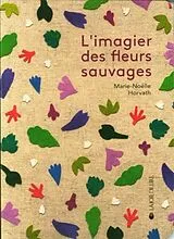 Kartonierter Einband L'imagier des fleurs sauvages von Marie-Noëlle Horvath