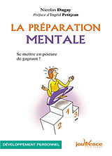 Broché La préparation mentale : se mettre en posture de gagnant ! de Nicolas Dugay