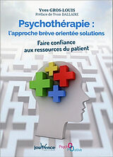 Broschiert Psychothérapie : l'approche brève orientée solutions : faire confiance aux ressources du patient von Yves Gros Louis