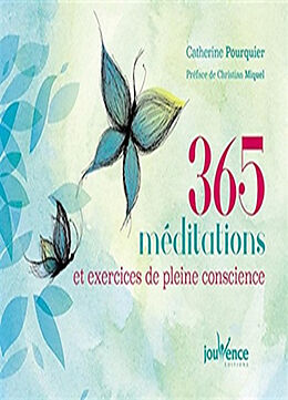 Broschiert 365 méditations et exercices de pleine conscience von Catherine Pourquier