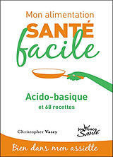 Broschiert Acido-basique : et 68 recettes von Christopher Vasey