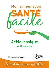 Broschiert Acido-basique : et 68 recettes von Christopher Vasey