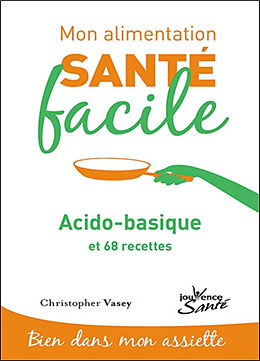 Broschiert Acido-basique : et 68 recettes von Christopher Vasey