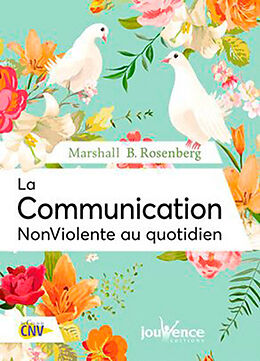 Broché La communication non violente au quotidien de Marshall B. Rosenberg