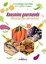 Broschiert Kousmine gourmande : 180 recettes pour votre bien-être von Suzanne; Favre, Brigitte Preney