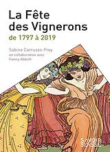 Broschiert La fête des vignerons : de 1797 à 2019 von Sabine Carruzzo-Frey