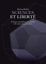 Broschiert Sciences et liberté : l'image scientifique du monde et le statut des personnes von Michael Esfeld