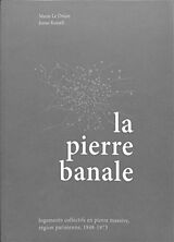 Broschiert La pierre banale : logements collectifs en pierre massive, région parisienne, 1948-1973 von M. Kuratli, J. Le Drean