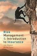 Couverture cartonnée Risk Management & Introduction to Insurance de Joel Wagner, Michel Fuino