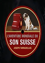 Broschiert L'aventure mondiale du son suisse von Joseph Tarradellas