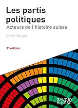 Broschiert Les partis politiques : acteurs de l'histoire suisse von Olivier Meuwly