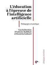 Broschiert L'éducation à l'épreuve de l'intelligence artificielle : pédagogies en pratique von Ambroise; Carbonel, Henrietta Baillifard