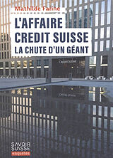 Broschiert L'affaire Crédit suisse : la chute d'un géant von Mathilde Farine
