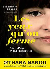 Broschiert Les yeux qu'on ferme : récit d'une thanatopractrice von Stéphanie Sounac