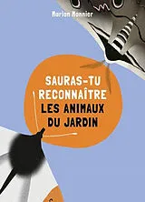 Broschiert Sauras-tu reconnaître les animaux du jardin von Marion Monnier