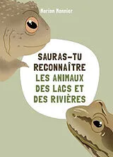 Broschiert Sauras-tu reconnaître les animaux des lacs et des rivières von Marion Monnier