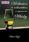 Couverture cartonnée Méditation et relaxation en dégustant un Whisky de Victor Poget