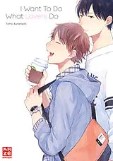 Kartonierter Einband I Want To Do What Lovers Do von Tomo Kurahashi