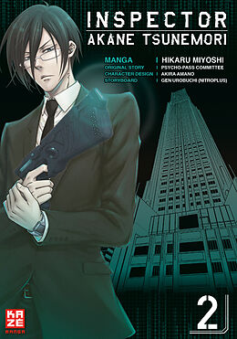 Kartonierter Einband Inspector Akane Tsunemori (Psycho-Pass) 02 von Hikaru Miyoshi, Gen Urobuchi