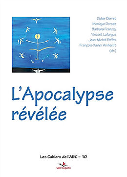 Broché L'Apocalypse révélée de F.-X.; Berret, D.; Dorsaz, M. et al Amherdt