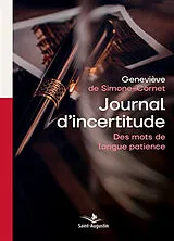Broschiert Journal d'incertitude : des mots de longue patience von Geneviève de Simone-Cornet