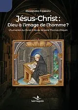 Broschiert Jésus-Christ : Dieu à l'image de l'homme ? von Alexandre Frezzato