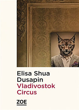 Broché Vladivostok Circus de Elisa Shua Dusapin