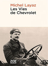 Broché Les vies de Chevrolet de Michel Layaz