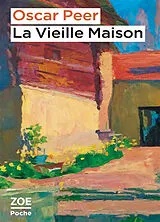 Broschiert La vieille maison von Oscar Peer