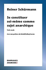 eBook (pdf) Se constituer soi-même comme sujet anarchique de Schurmann Reiner Schurmann