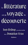 E-Book (pdf) La littérature est un voyage de découverte von Bishop Tom Bishop, Grau Donatien Grau