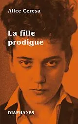 Kartonierter Einband La fille prodigue von Alice Ceresa