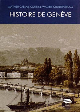 Broché Histoire de Genève de M.; Walker, C.; Perroux, O. Caesar