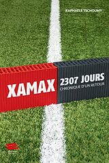 Livre Relié Xamax : 2307 jours de Raphaèle Tschoumy